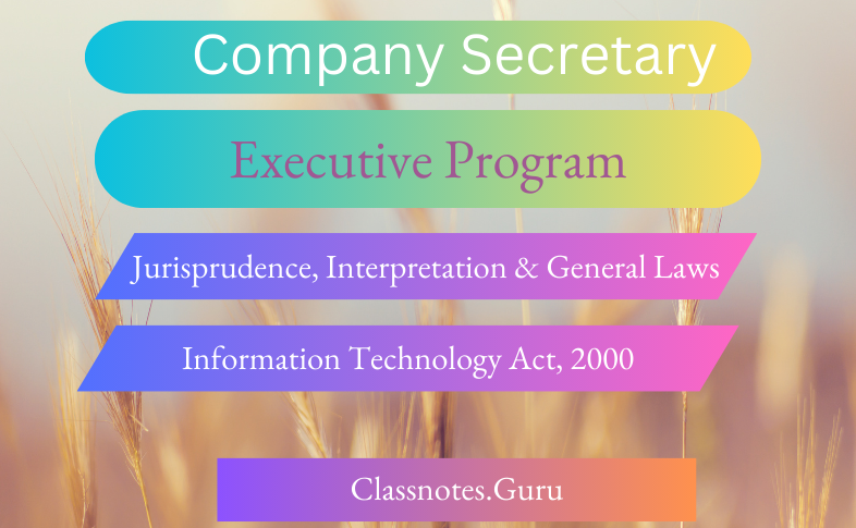 CS Executive JIGL - Information Technology Act, 2000 Question and Answers