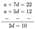 Arithmetic Progression Let First Term Be A And Common Difference D Of The AP Subtracting Equation 1 from 2
