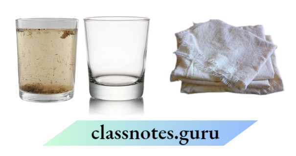 Class 6 Science Chapter 3 Separation Of Substances Sepration of soild and liquid mixture A glass of muddy water An empty glass and a muslin cloth