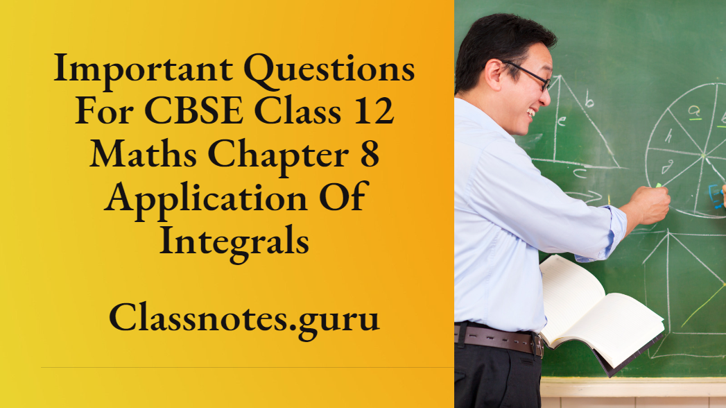 Important Questions For CBSE Class 12 Maths Chapter 8