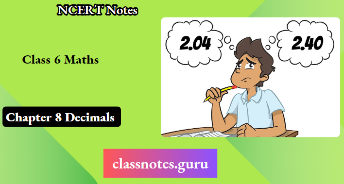 NCERT Notes For Class 6 Maths Chapter 8 Decimals