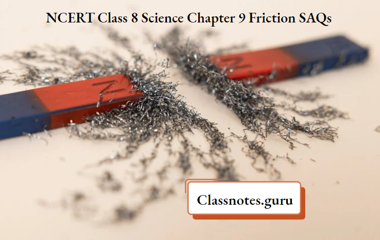 NCERT Class 8 Science Chapter 9 Friction SAQs